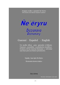 cover of the book Aragua avañeʼe guarani ñeʼëryru. Diccionario del idioma Guarani moderno. Vypety kuaʼapo ñeʼëryru. Diccionario técnico básico. Guarani - Español - English