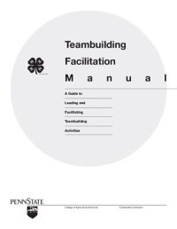 cover of the book Teambuilding Facilitation Manual. A Guide to Leading and Facilitating Teambuilding Activities