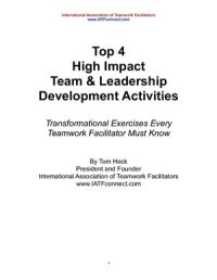 cover of the book Top 4 High Impact Team & Leadership Development Activities. Transformational Exercises Every Teamwork Facilitator Must Know