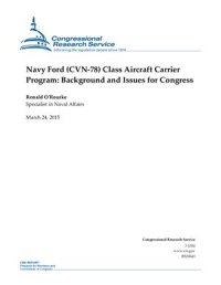 cover of the book Navy Ford (CVN-78) Class Aircraft Carrier Program: Background and Issues for Congress