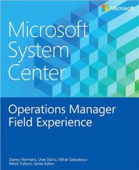 cover of the book Microsoft System Center: Operations Manager Field Experience