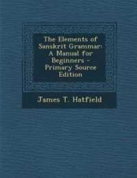 cover of the book The Elements of Sanskrit Grammar: a Manual for Beginners