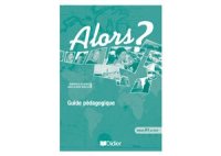 cover of the book Alors 1? Guide pédagogique