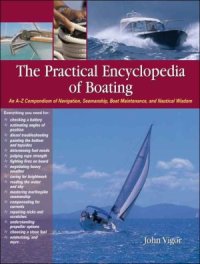 cover of the book The Practical Encyclopedia of Boating: An A-Z Compendium of Navigation, Seamanship, Boat Maintenance, and Nautical Wisdom