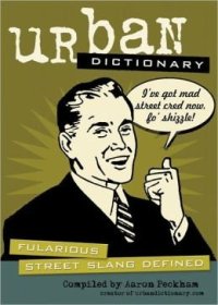 cover of the book Urban Dictionary: Flarious Street Slang Defined Dictionary