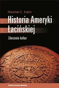 cover of the book Historia Ameryki Łacińskiej. Zderzenie kultur