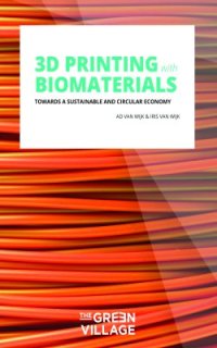 cover of the book 3D Printing with Biomaterials: Towards a Sustainable and Circular Economy