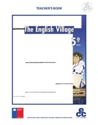cover of the book The English Village 5 - Teacher's Book