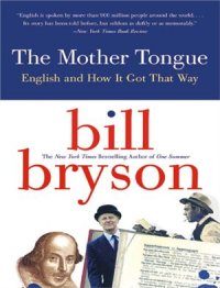 cover of the book The Mother Tongue: English and How It Got That Way