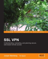 cover of the book SSL VPN: Understanding, evaluating and planning secure, web-based remote access: A comprehensive overview of SSL VPN technologies and design strategies