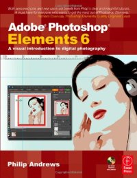 cover of the book Adobe Photoshop Elements 6: A Visual Introduction to Digital Photography (book with CD)