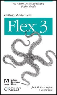 cover of the book Getting Started with Flex 3: An Adobe Developer Library Pocket Guide for Developers