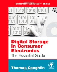 cover of the book Digital Storage in Consumer Electronics: The Essential Guide