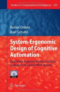 cover of the book System-Ergonomic Design of Cognitive Automation: Dual-Mode Cognitive Design of Vehicle Guidance and Control Work Systems