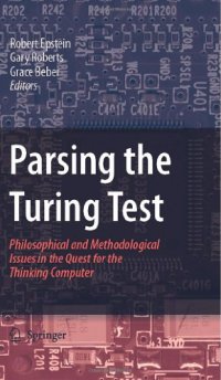 cover of the book Parsing the Turing Test - Philosophical and Methodological Issues in the Quest for the Thinking Computer