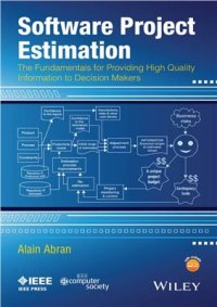 cover of the book Software Project Estimation: The Fundamentals for Providing High Quality Information to Decision Makers