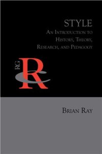 cover of the book Style: An Introduction to History, Theory, Research, and Pedagogy