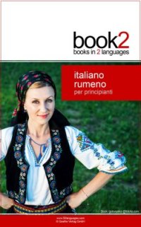 cover of the book Book2 Italiano - Rumeno Per Principianti: Un libro in 2 lingue