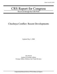 cover of the book Chechnya Conflict: Recent Developments (CRS Report for Congress)