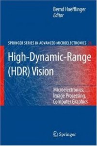 cover of the book High-Dynamic-Range (HDR) Vision: Microelectronics, Image Processing, Computer Graphics