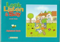 cover of the book Look, listen & say. Alphabet Book