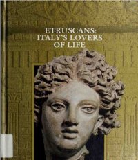 cover of the book Etruscans: Italy's Lovers of Life