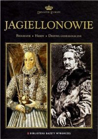 cover of the book Dynastie Europy. Jagiellonowie