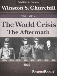 cover of the book The World Crisis. Volume 4: The Aftermath