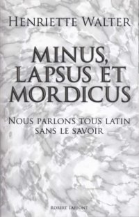 cover of the book Minus, lapsus et mordicus