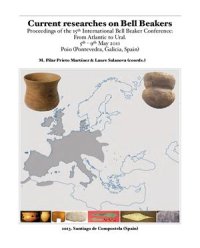 cover of the book Current researches on Bell Beakers. Proceedings of the 15th International Bell Beaker Conference: From Atlantic to Ural