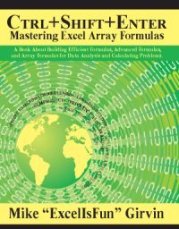 cover of the book Ctrl+Shift+Enter: Mastering Excel Array Formula