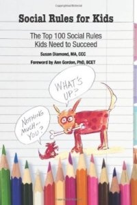 cover of the book Social Rules for Kids. The Top 100 Social Rules Kids Need to Succeed