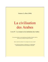 cover of the book La civilisation des Arabes. Livre IV