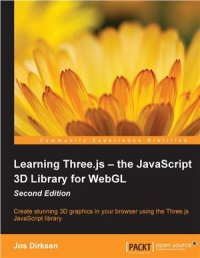 cover of the book Learning Three.j - the JavaScript 3D Library for WebGL: Create stunning 3D graphics in your browser using the Three.js JavaScript library (+ Code)