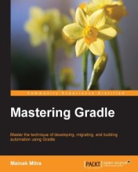 cover of the book Mastering Gradle