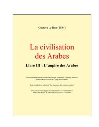 cover of the book La civilisation des Arabes. Livre III