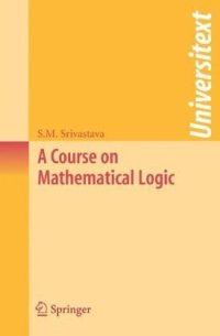 cover of the book A Course On Mathematical Logic