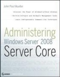 cover of the book Administering Windows Server 2008 Server Core