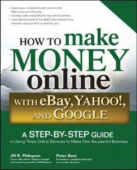 cover of the book How to Make Money Online with eBay Yahoo and Google