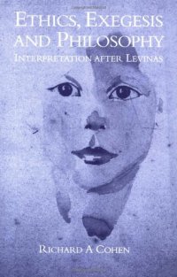 cover of the book Ethics, Exegesis and Philosophy: Interpretation after Levinas