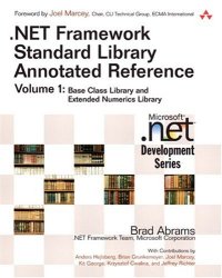 cover of the book .NET Framework Standard Library Annotated Reference, Volume 1: Base Class Library and Extended Numerics  Library