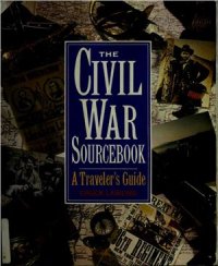 cover of the book The Civil War Sourcebook: A Traveler's Guide