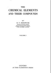 cover of the book The Chemical Elements and Their Compounds. Volume 1