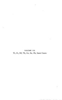 cover of the book A Comprehensive Treatise on Inorganic and Theoretical Chemistry: volume 7. Ti, Zr, Hf, Th, Ge, Sn, Pb, Inert Gases