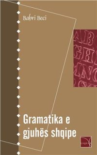 cover of the book Gramatika e gjuhёs shqipe