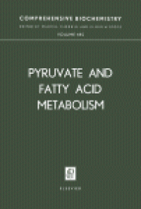 cover of the book Pyruvate and Fatty Acid Metabolism  Comprehensive Biochemistry