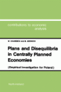 cover of the book Plans and Disequilibria in Centrally Planned Economies  Empirical Investigation for Poland