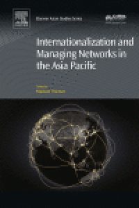 cover of the book Internationalization and Managing Networks in the Asia Pacific