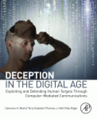 cover of the book Deception in the Digital Age: Exploiting and Defending Human Targets Through Computer-Mediated Communications