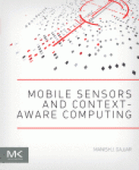 cover of the book Mobile Sensors and Context-Aware Computing